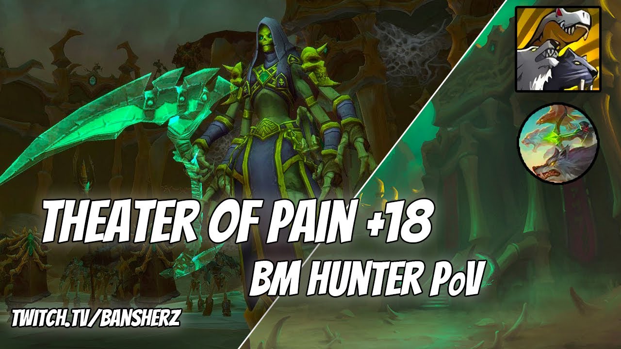 +18 Theater of Pain BM Hunter PoV