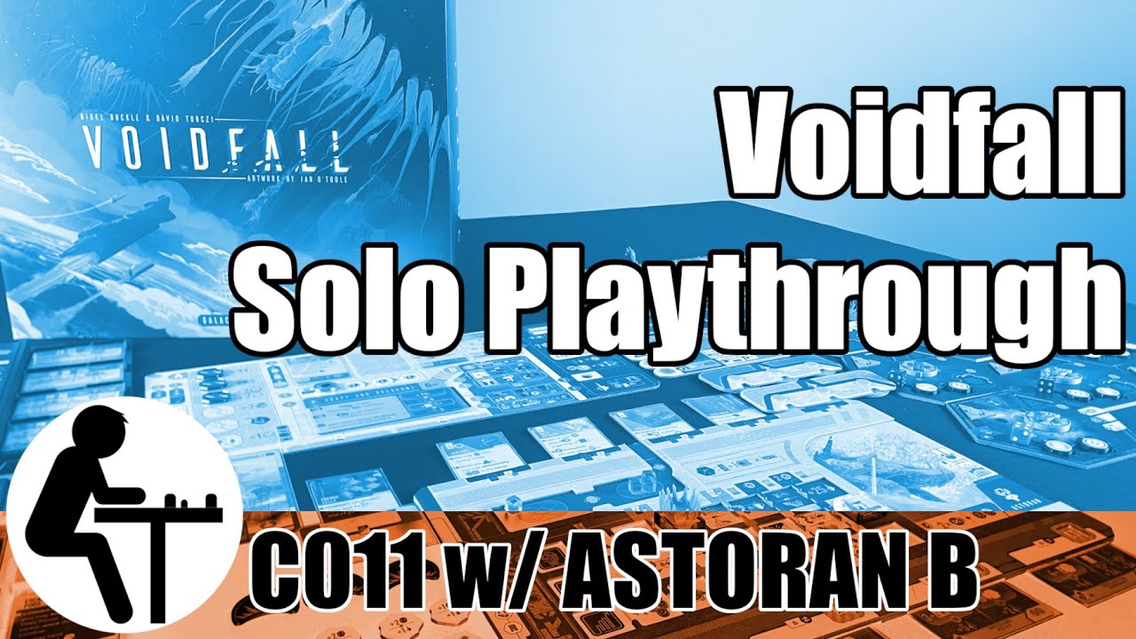 Voidfall Solo Playthrough: C011 w/ Astoran B