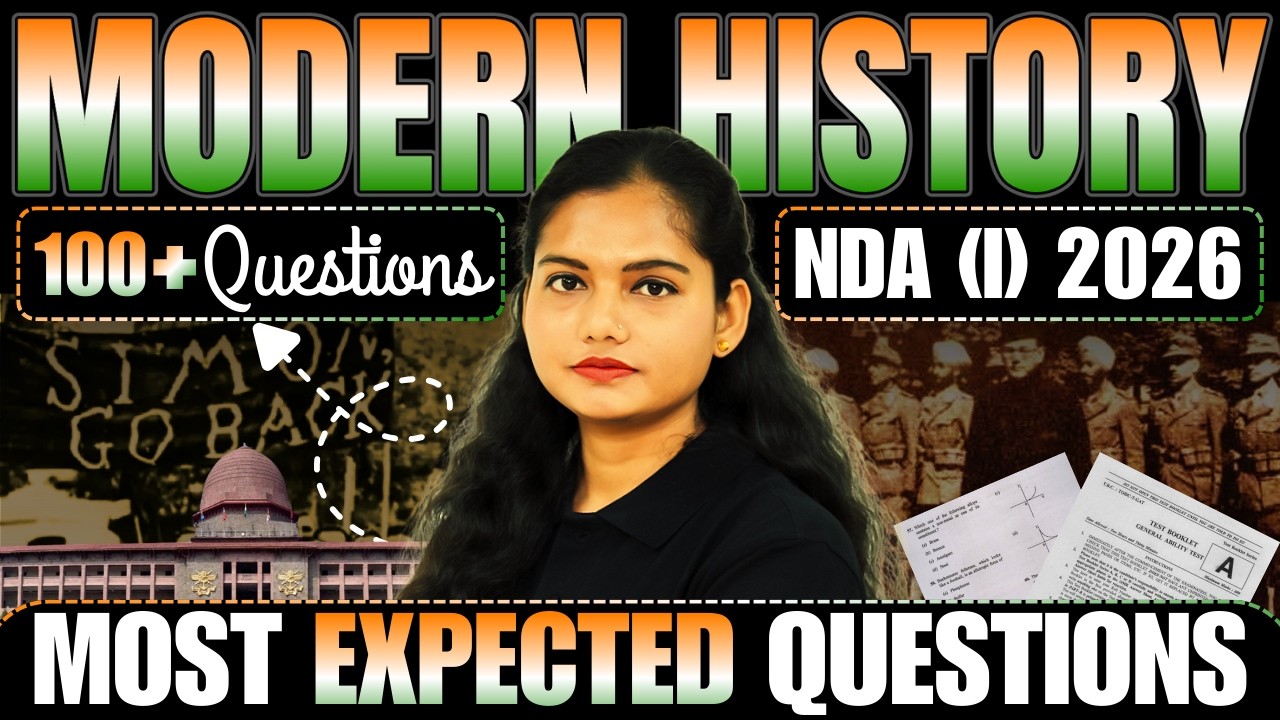 Complete Modern History in 100+ Questions for NDA 1 2026 | Basic to Advanced Level | PYQs & MIQs