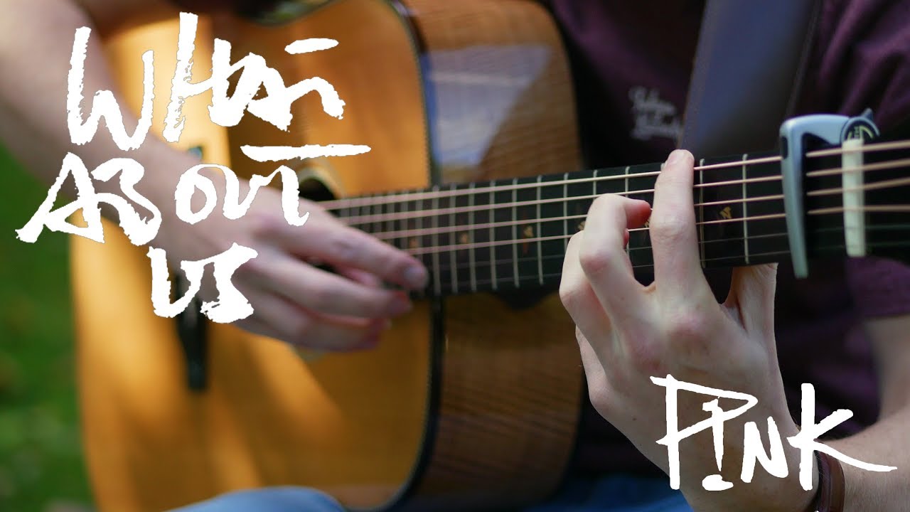 Pink - What About Us - Fingerstyle Guitar Cover by James Bartholomew