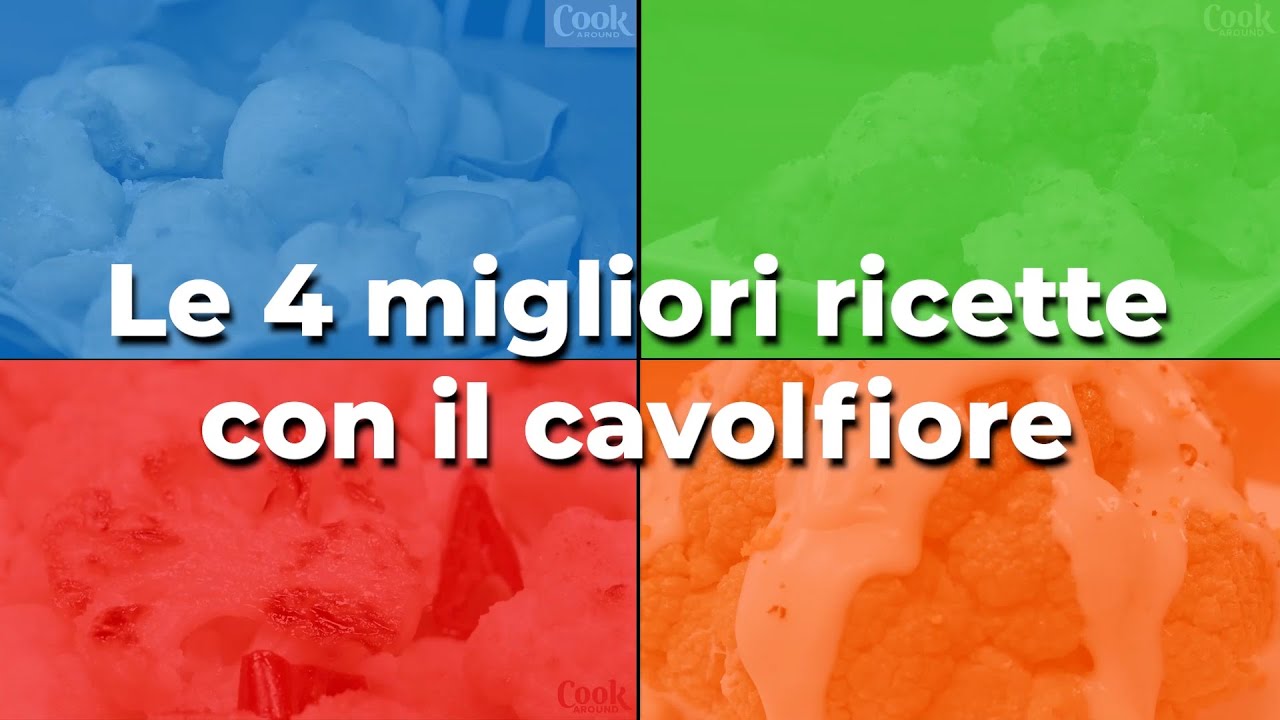 Le 4 migliori ricette con il Cavolfiore