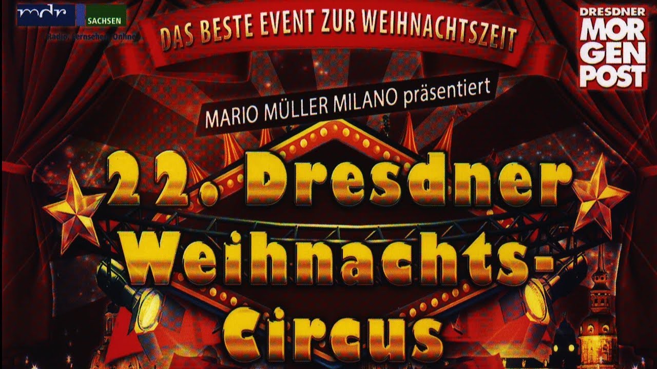 Dresdner Weihnachts-Circus:  Ausschnitte aus der Premiere am 20.12.2017
