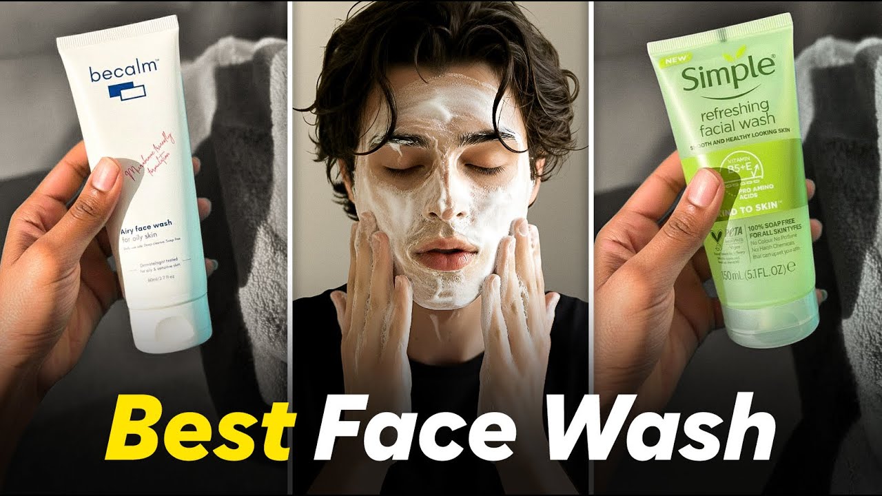 7 Best Face Wash For Men 2026 &ndash; Honest Review!