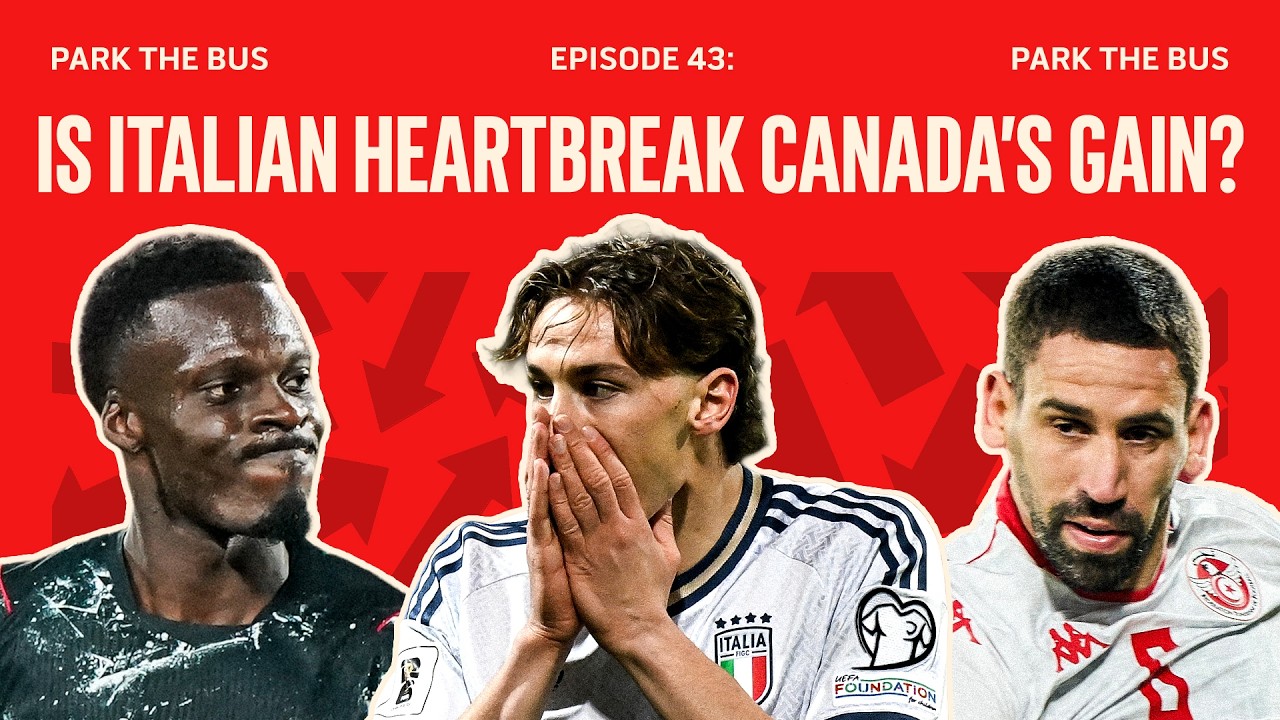 Is Italian heartbreak Canada&rsquo;s gain? | Park The Bus Ep. 43