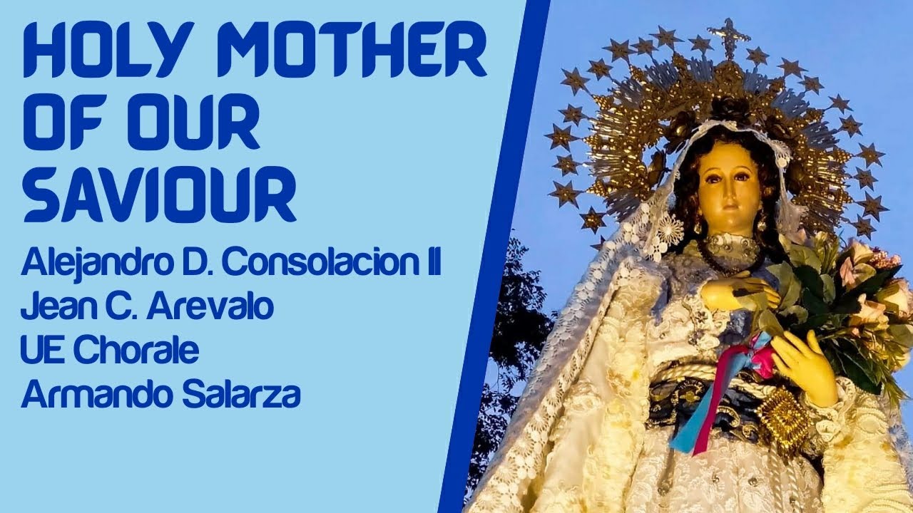Holy Mother of our Saviour