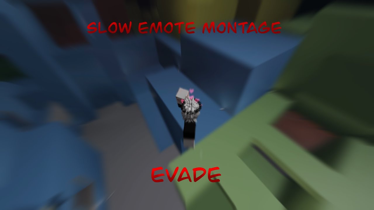 Evade Slow Emote montage 😴