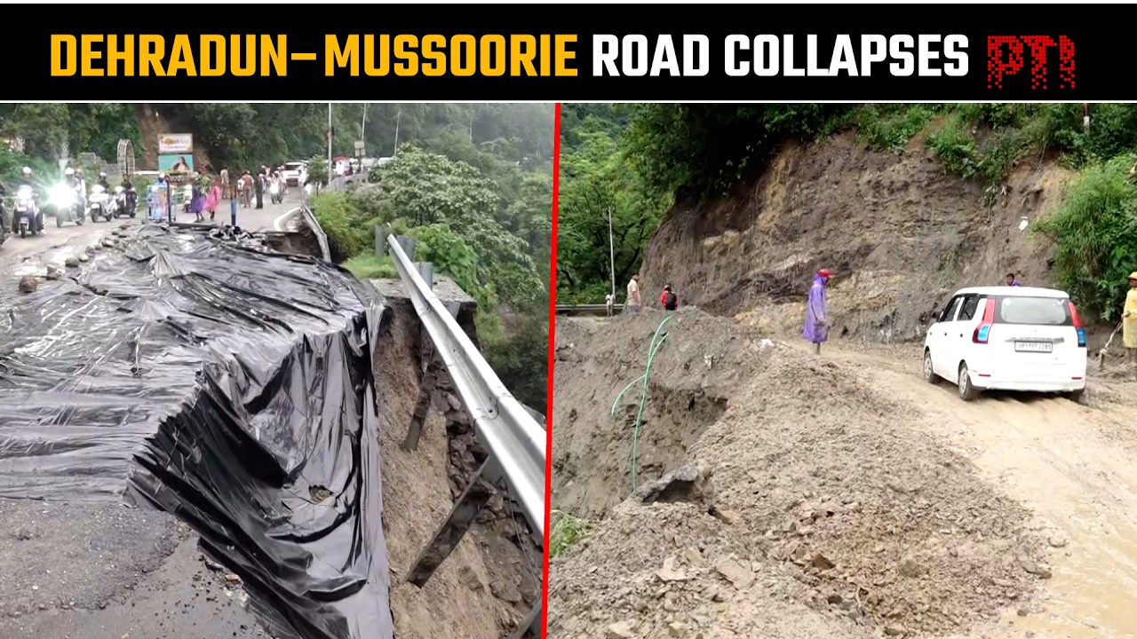 Monsoon havoc: Dehradun&ndash;Mussoorie road damaged by heavy rain