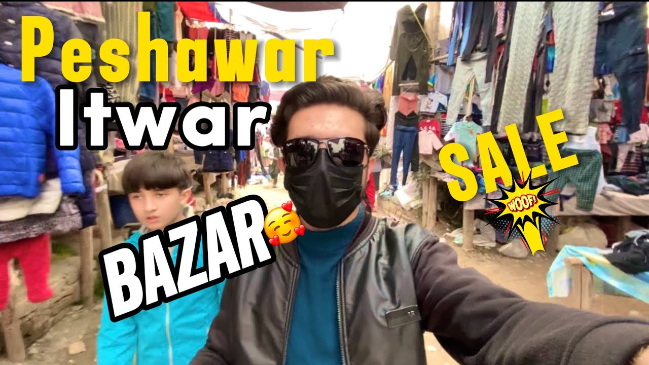 Peshawar itwar bazar 😊 | Sunday big market | cheapest market in Peshawar 🥰 