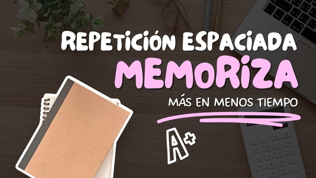 Repetición espaciada: el método científico para memorizar más en menos tiempo