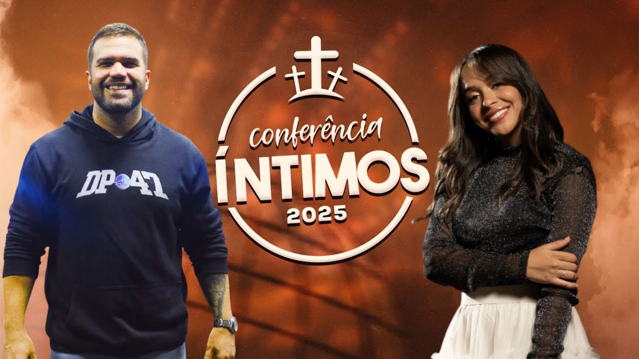 Confer&ecirc;ncia &Iacute;ntimos 2025 - 28/11 - Igreja Batista Betel de Lagarto/SE