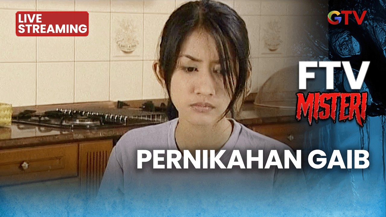 🔴PERNIKAHAN GAIB | LIVE FTV MISTERI | 7 FEBRUARI 2026
