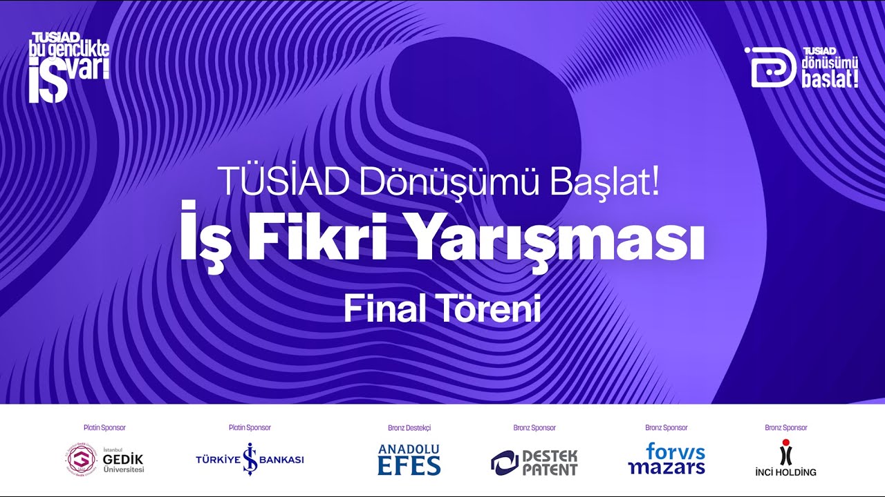 TÜSİAD Bu Gençlikte İŞ Var! | Dönüşümü Başlat! 2025 Final Töreni