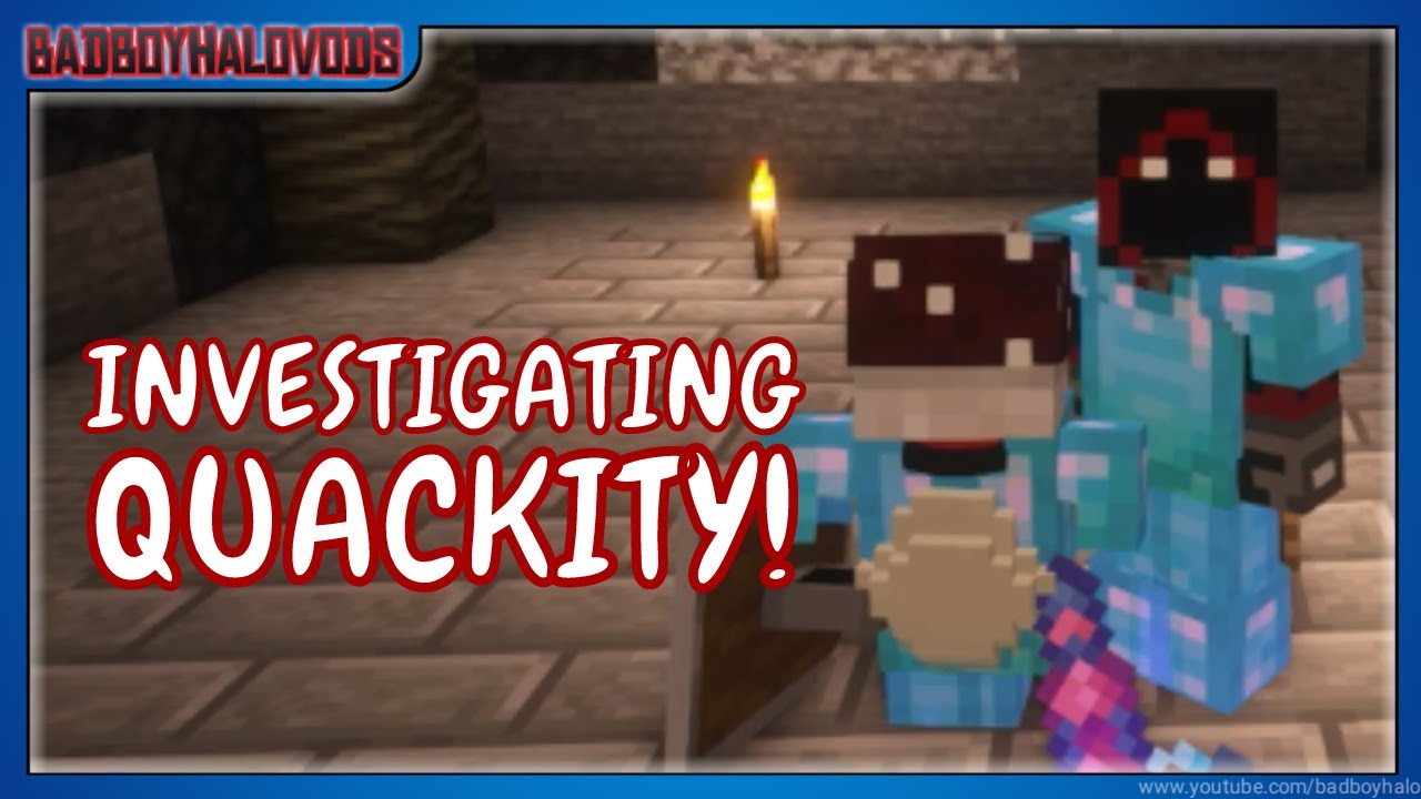 INVESTIGATING QUACKITY! | QSMP