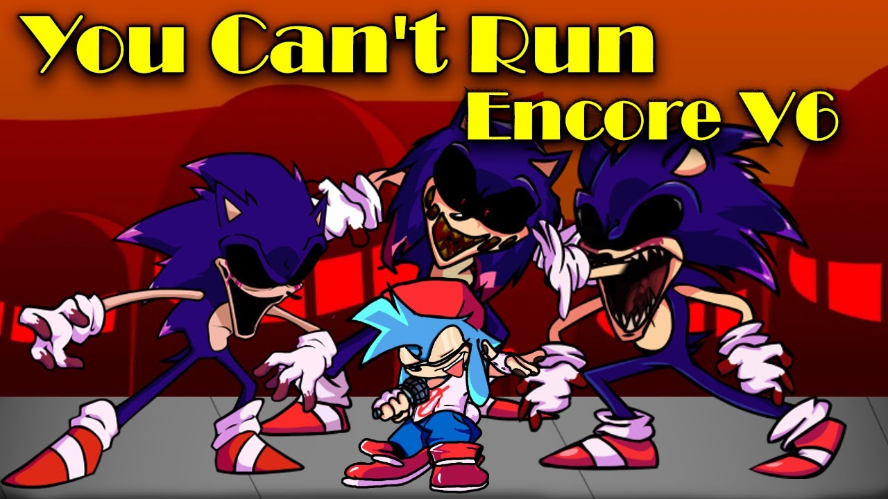 FNF | You Can't Run Encore V6 + Cutscenes - FANMADE  | VS Sonic.exe 2.5 | Mods/Hard/Encore |