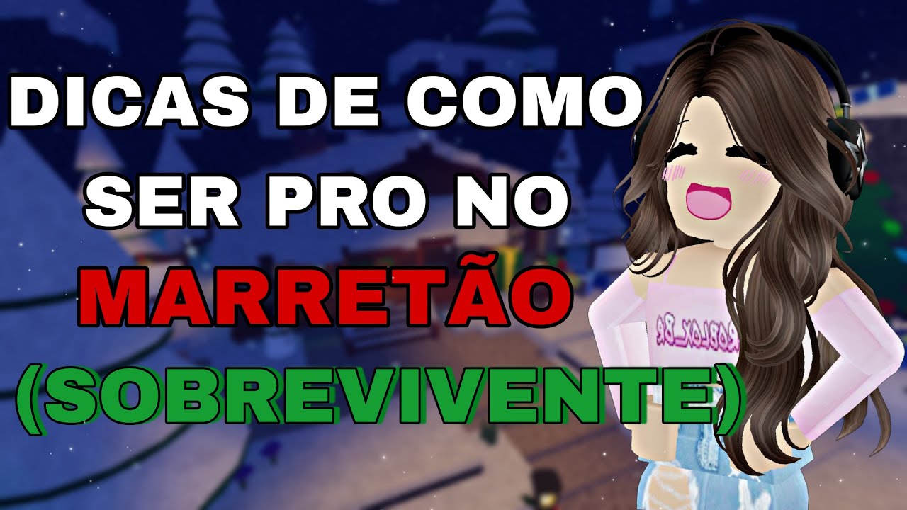 DICAS PARA SER PRO NO MARRETÃO! (SOBREVIVENTE)