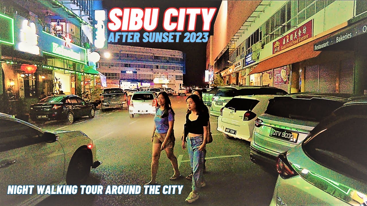 Sibu City Night Walk[THE SWAN CITY YOU MUST SEE]\ SIBU SARAWAK \Best Places In Sarawak#borneo
