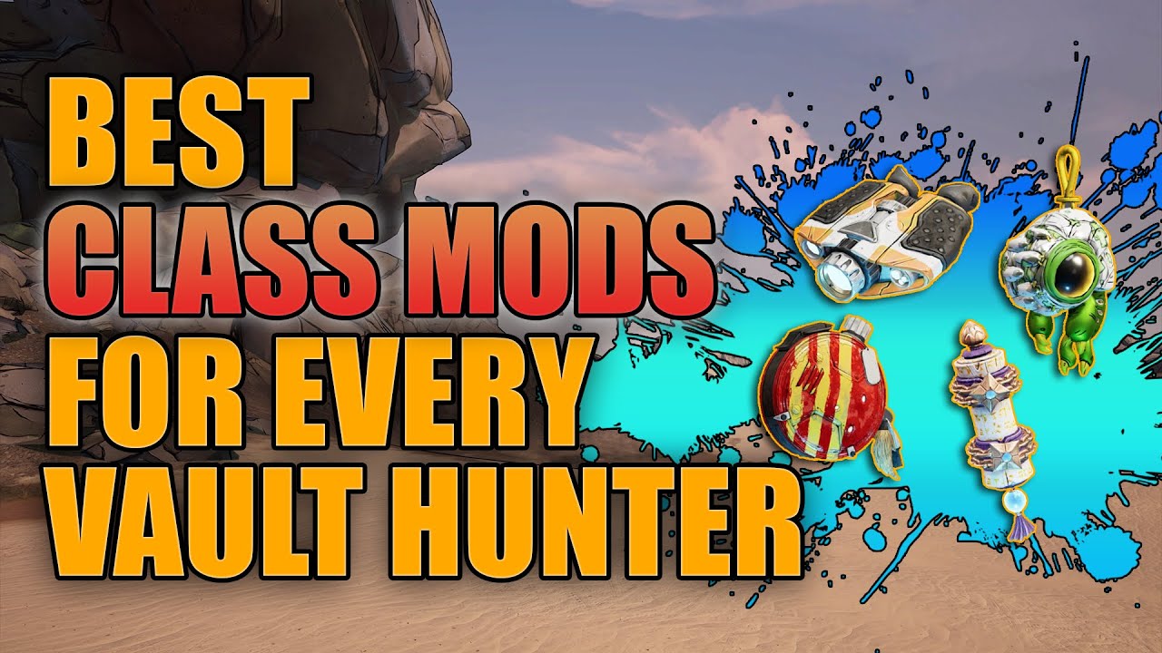 Borderlands 3 | Best Class Mods For Every Vault Hunter - Top Mods For End Game Builds