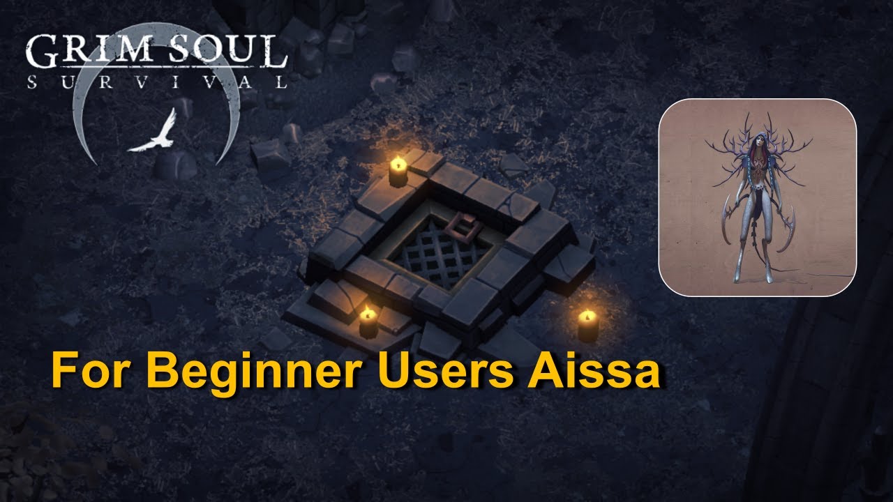 Grim Soul - For Beginner Users | Aissa #Ep.8