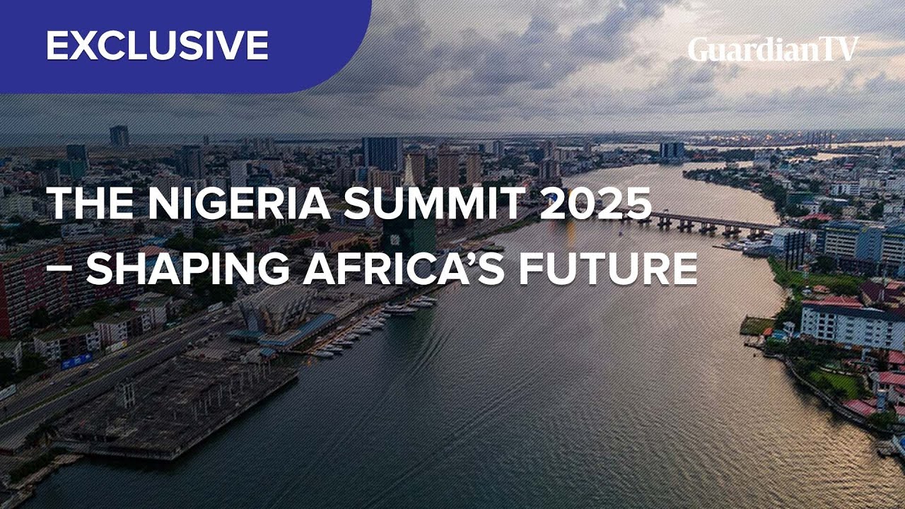 The Nigeria Summit 2025: Shaping Africa's future
