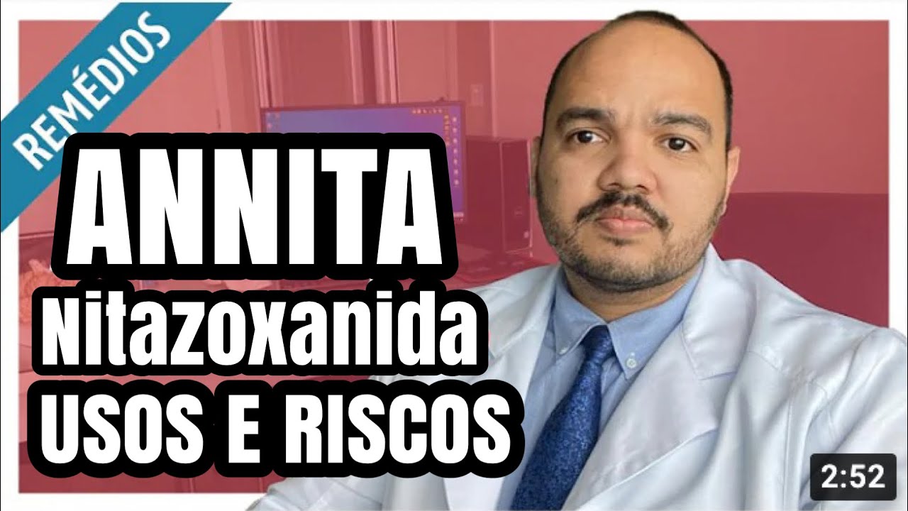 Remédio Annita (nitazoxanida) : para que serve, como tomar e efeitos colaterais