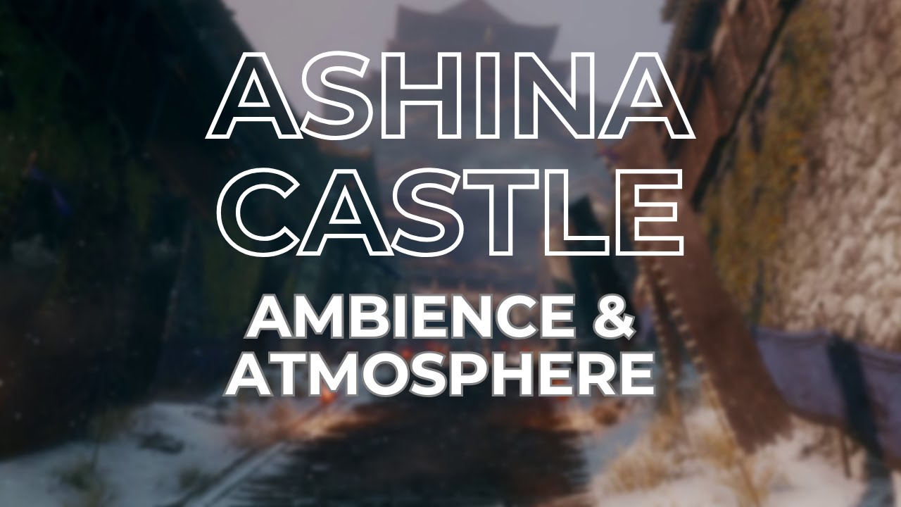 Ambient Souls - Ashina Castle | One Hour of Sekiro: Shadows Die Twice Ambience and Atmosphere