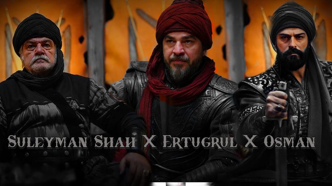 Suleyman Shah X Ertugrul X Osman | Edit