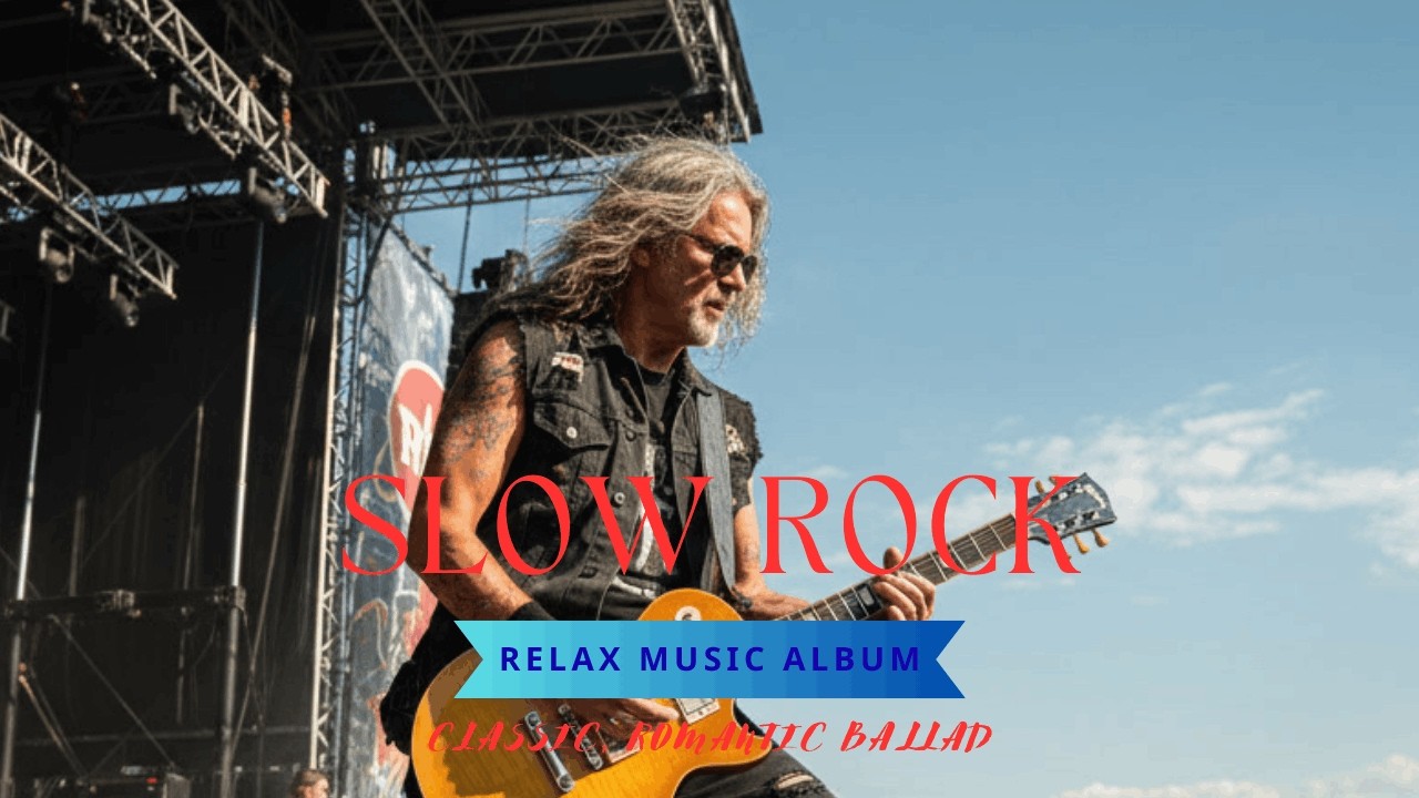 Slow Rock Romantic Rock Classic Rock Collection – Best Relaxing Rock Love Songs 🎶✨