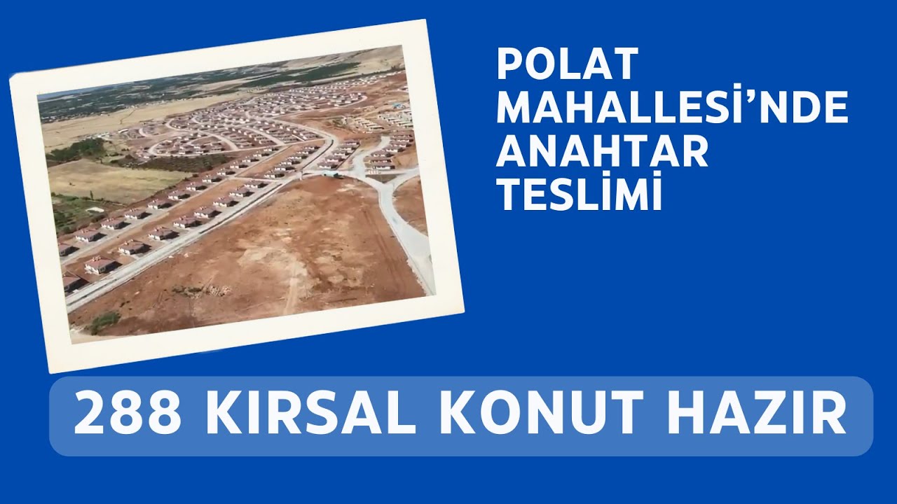 Doğanşehir Polat Mahallesi&rsquo;nde 288 Kırsal Konutun Anahtar Teslimi Yapılıyor