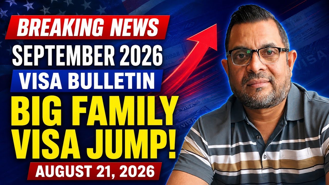 BREAKING NEWS: Big Jump in Family Visa Categories! | September 2026 Visa Bulletin | August 21, 2026