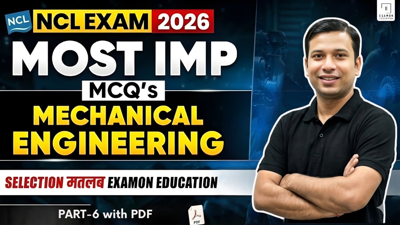 NCL Assistant Foreman Most Expected Question 2026 | Mechanical Engineering Part 6 Coal India Limited