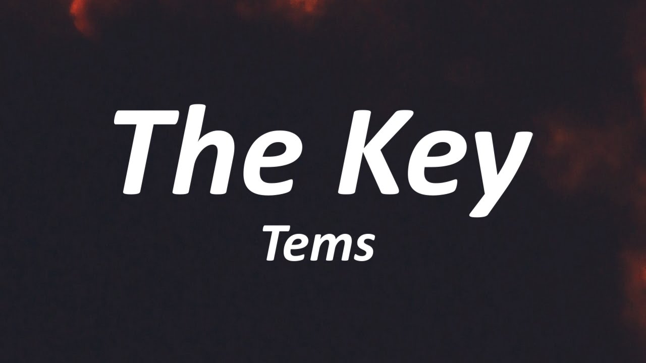 Tems - The Key (Lyrics)