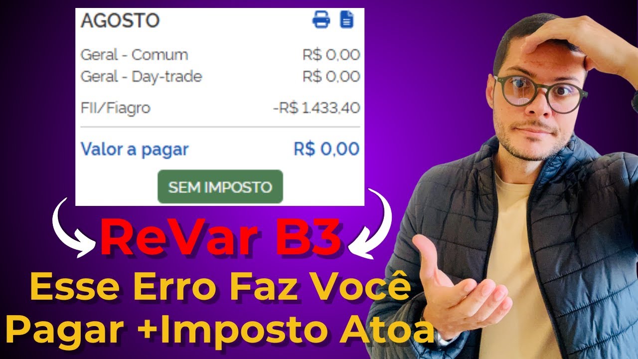 ReVar B3 - Como Esse Erro Te Faz Pagar + Imposto de Renda