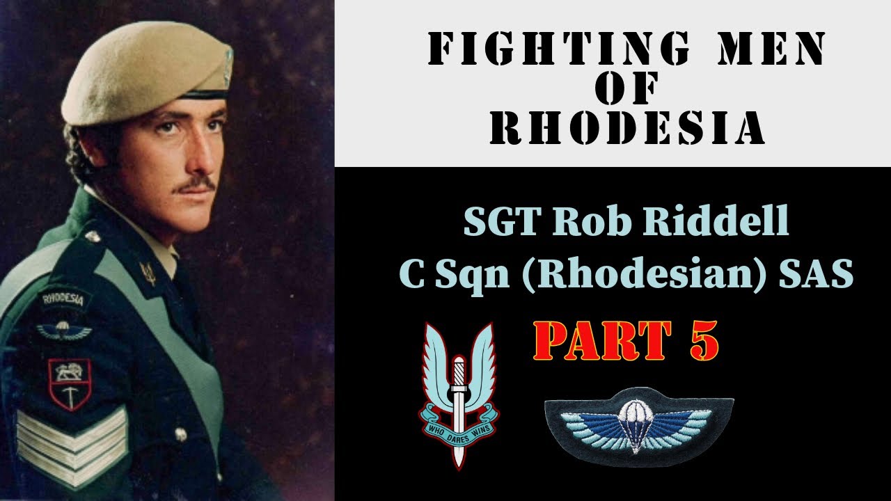 Fighting Men of Rhodesia ep342 | SGT Rob Riddell | C Sqn (Rhodesian) SAS | Part 5