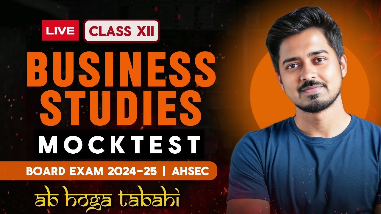 BUSINESS STUDIES AHSEC (ASSEB) 12TH| |HS 2ND YEAR/12TH 2024-25| |MOCK TEST REVISION ALL KEY CONCEPTS