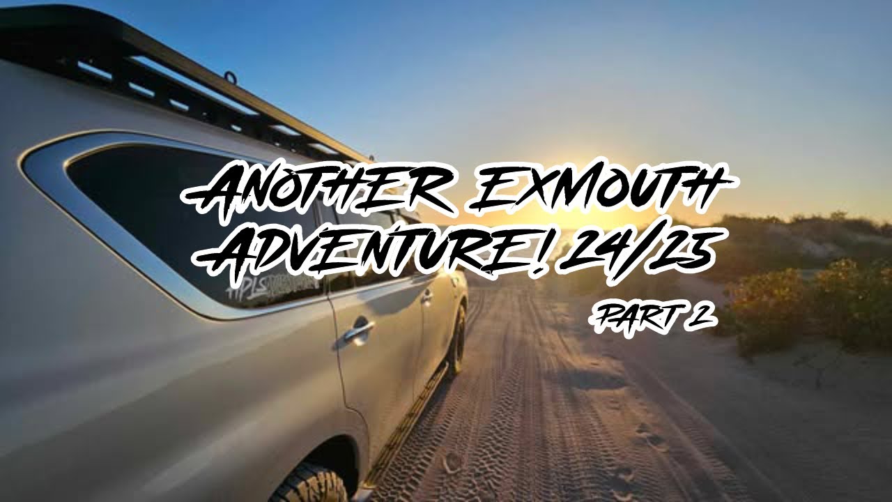 Another Exmouth Adventure!!! Part 2