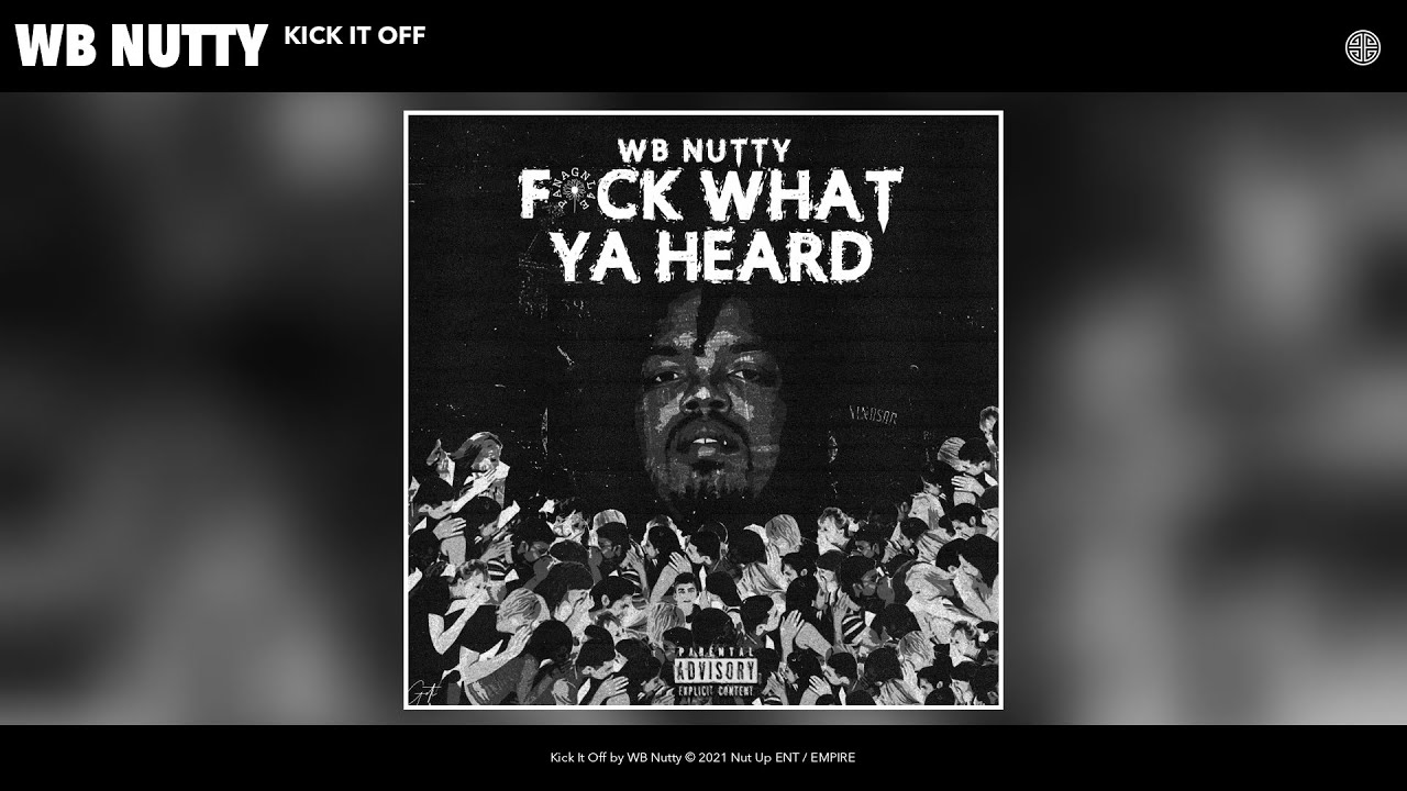 WB Nutty - Kick It Off (Official Audio)