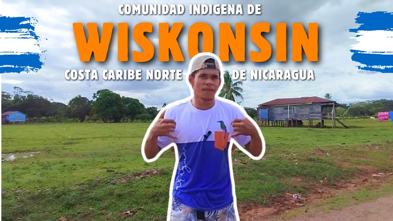 Comunidad de Wiskonsin - Municipio de Waspam - Costa Caribe  Norte de Nicaragua