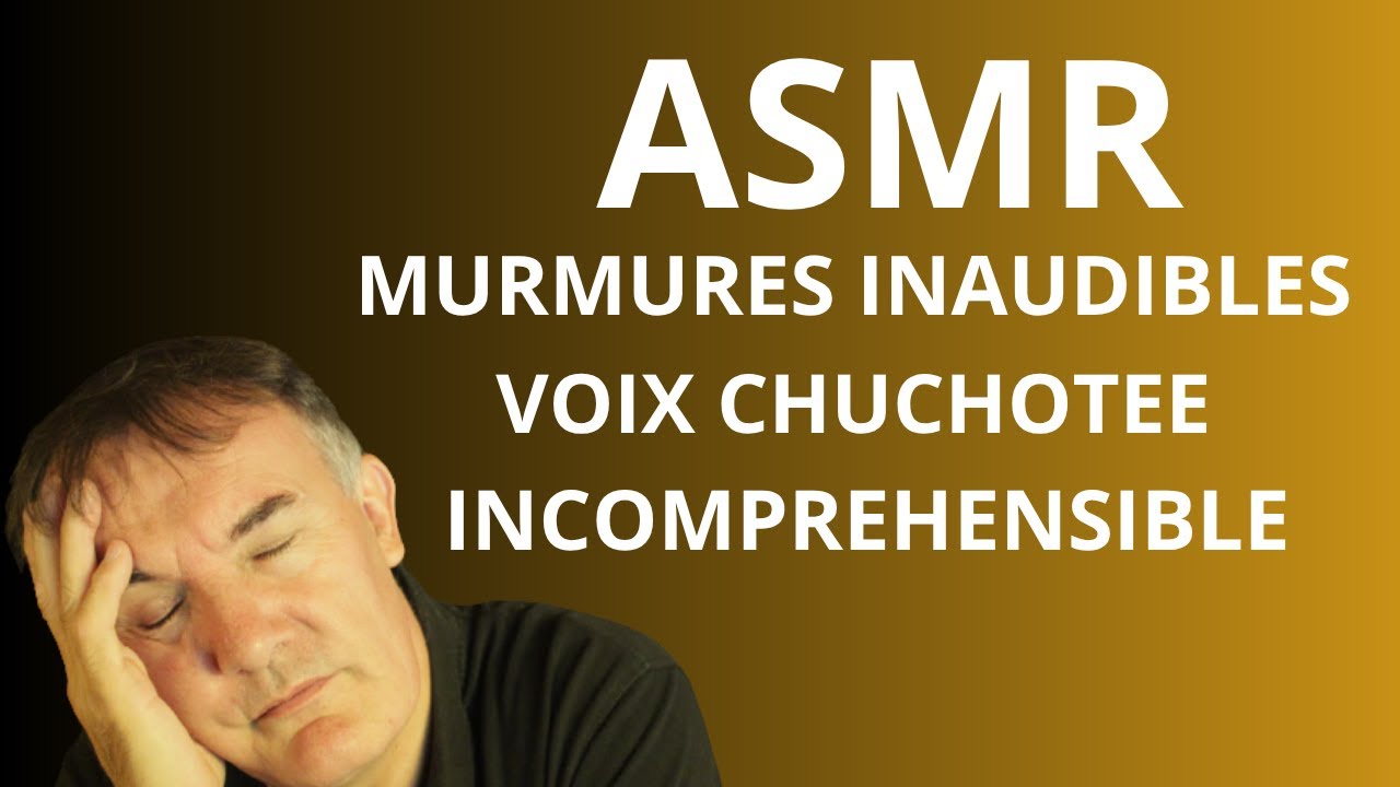 ASMR Murmures Inaudibles - Audibles • Voix Chuchotée Incompréhensible Sommeil Profond