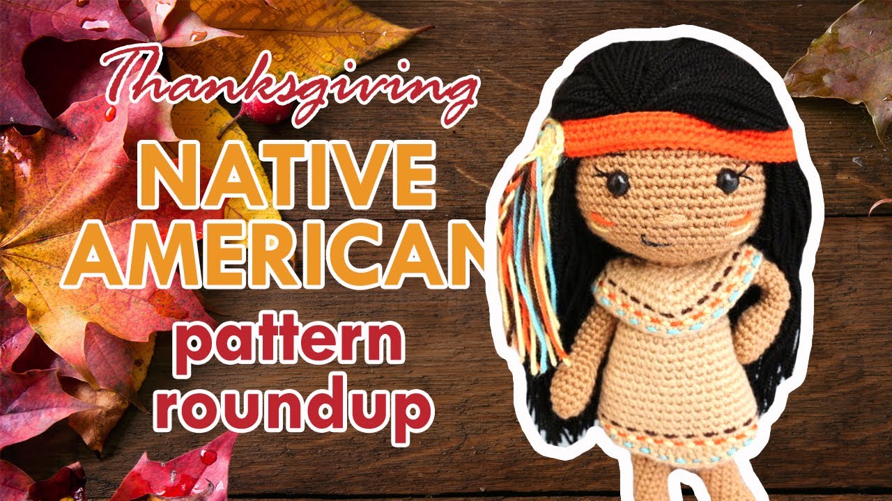 NATIVE AMERICAN CROCHET PATTERNS! Thanksgiving Crochet Pattern Roundup!