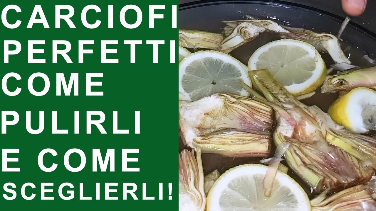 CARCIOFI PERFETTI: COME PULIRE I CARCIOFI E COME SCEGLIERLI | FoodVlogger