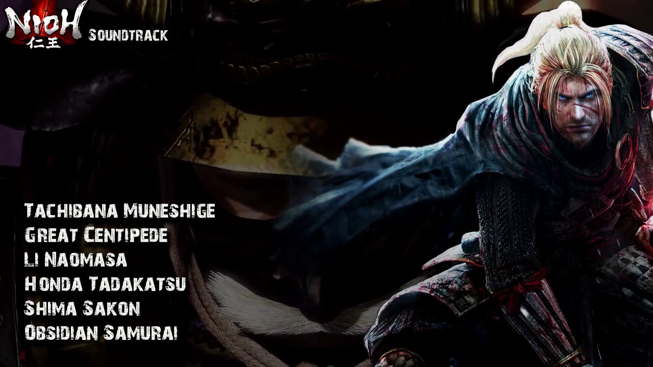 Nioh Ost - Tachibana Muneshige, Great Centipede, Honda Tadakatsu, Shima sakon y Obsidiana Samurai