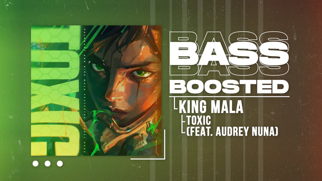 KiNG MALA - Toxic (Feat. Audrey Nuna) [BASS BOOSTED]