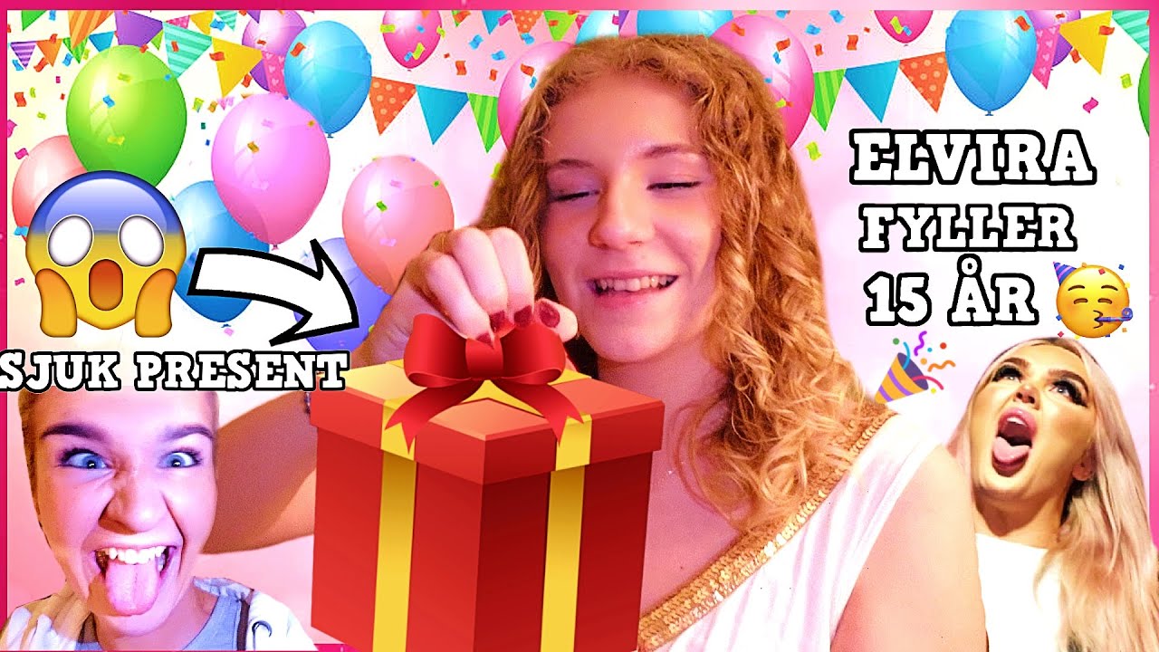 ELVIRA FYLLER 15 ÅR - Får SJUKA presenter!!! 😱🎁 ✨