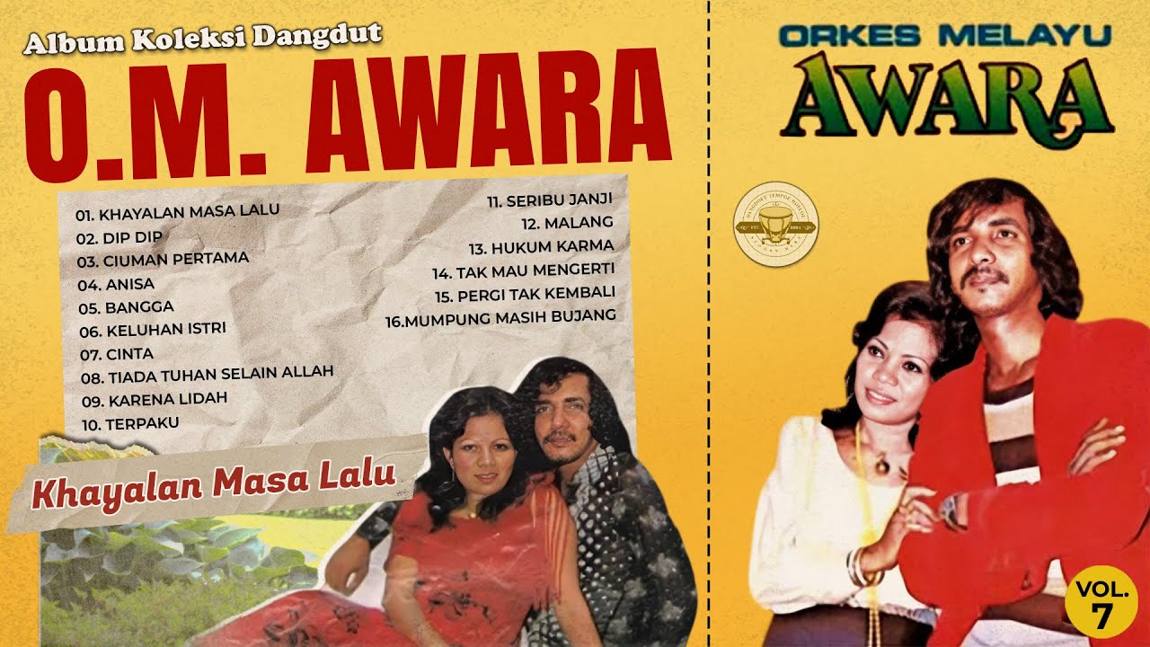 Album Koleksi Dangdut O.M. AWARA Vol. 7 #dangdut #lagudangdut #musikdangdut