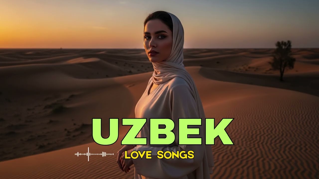 Uzbek Love Songs 💞 | Sevgi va Sog&lsquo;inch Haqidagi Qo&lsquo;shiqlar