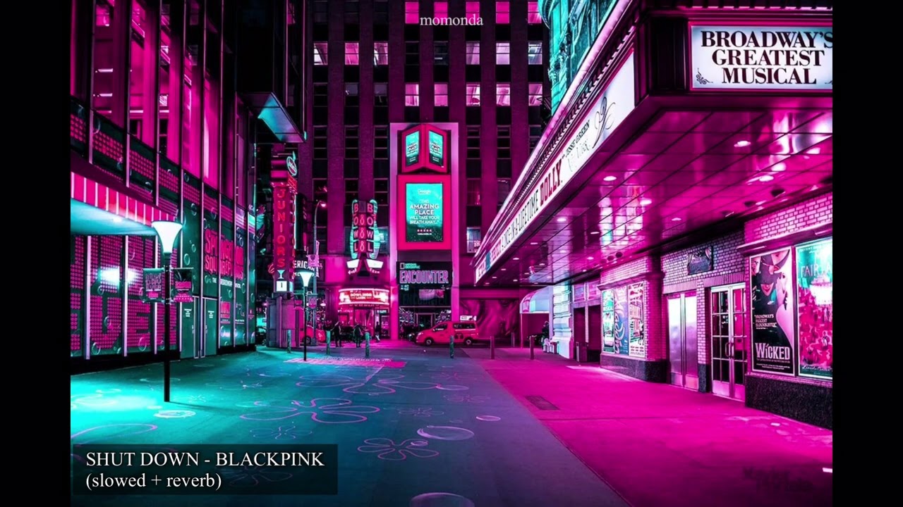 Shut Down - BLACKPINK (slowed + reverb)