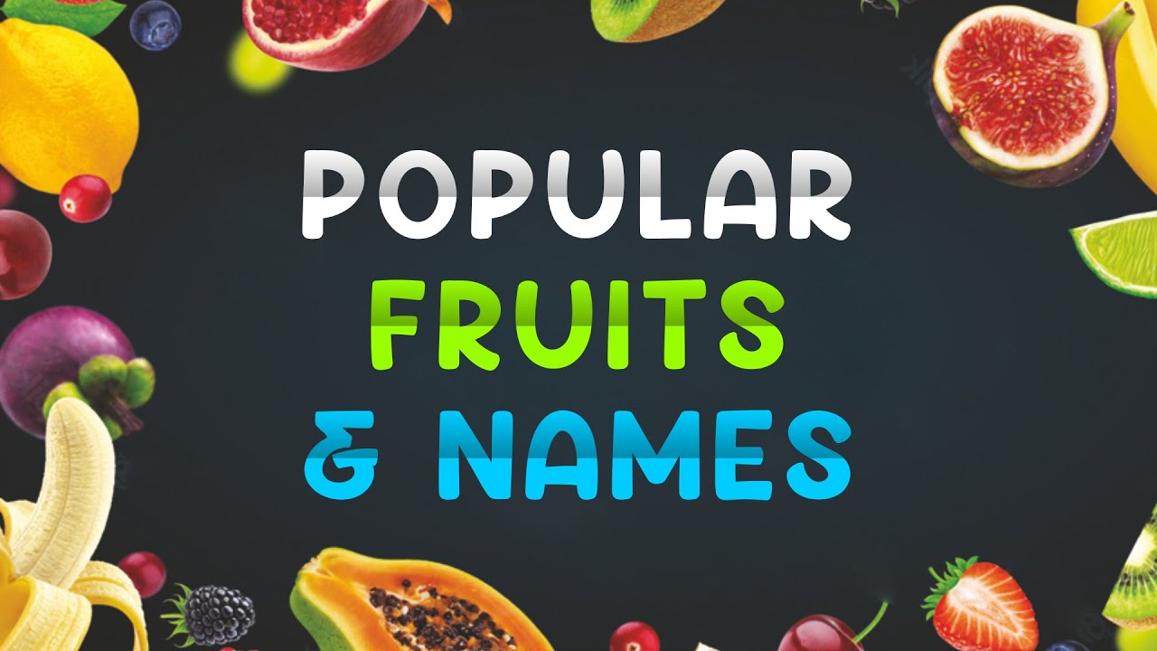 Popular Fruits with Names | Learn for Knowledge