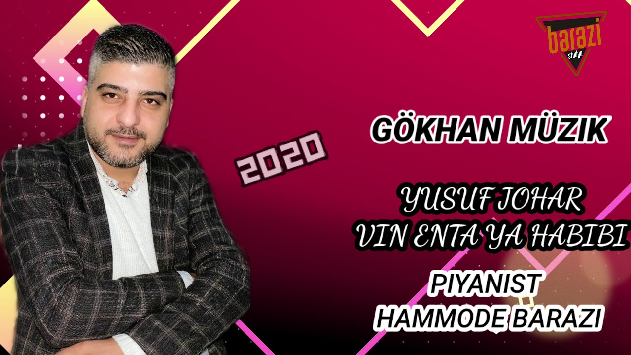 (VIN ENTA YA HABIBI) 2020 YUSUF JOHAR PIYANIST HAMMODE BARAZI