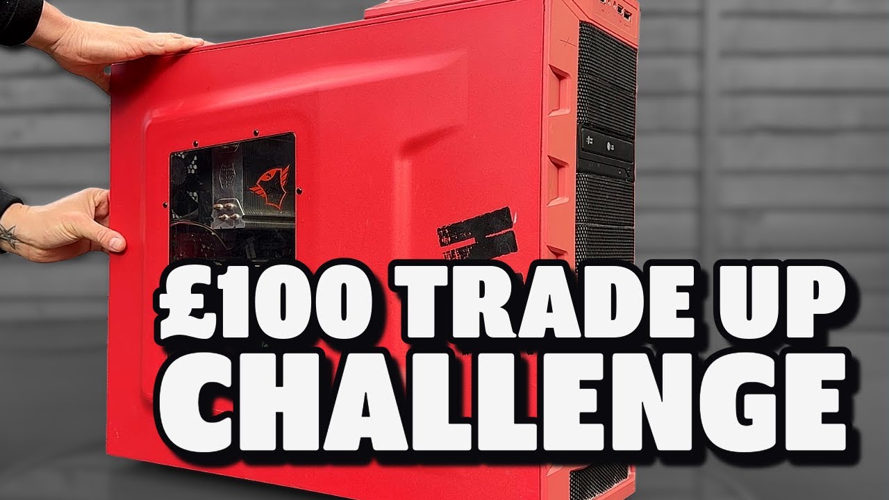 £100 to high-end Gaming PC trade up Challenge - Part1