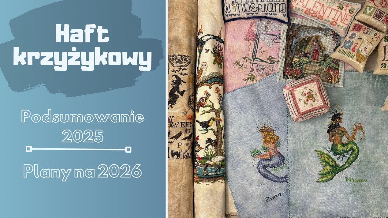 Podsumowanie 2025 oraz Plany na 2026 | Haft krzyżykowy 